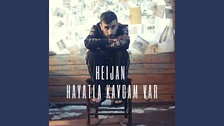 Hayatla Kavgam Var - Heijan