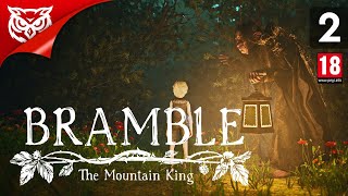 ФИНАЛ. МРАЧНЫЕ СКАЗКИ ➤ Bramble The Mountain King ➤ Прохождение #2