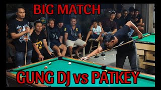 BIG MATCH SEMIFINAL ‼️ GUNG DJ VS PATKEY ‼️ Nandra Open Billiard