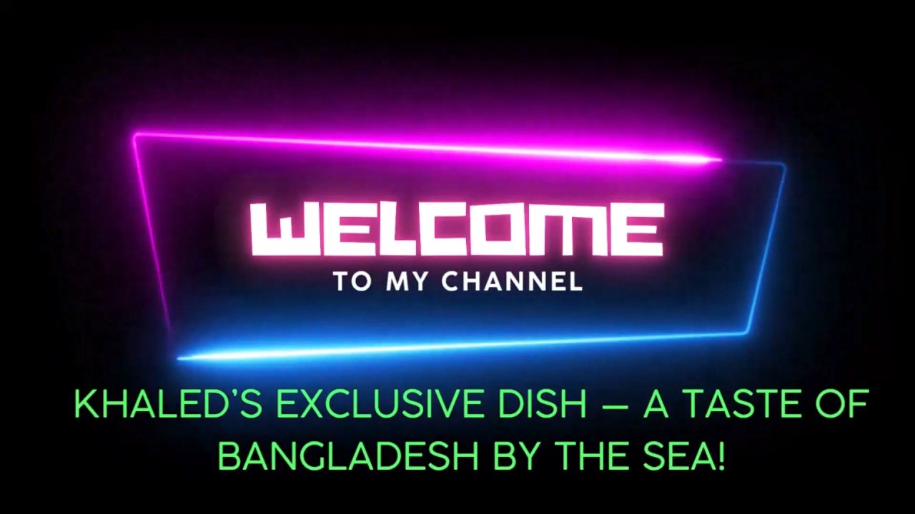 Khaled’s Exclusive Dish — A Taste of Bangladesh by the Sea!