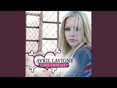 Avril Lavigne — Girlfriend (German Version - Clean)
