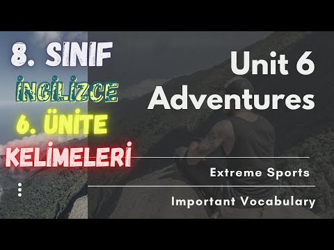 8. Sınıf İngilizce 6. Ünite Kelimeleri |Adventures (Extreme Sports)