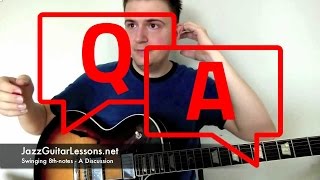Jazz Guitar: Swing 8th-Notes (a discussion) - Jazz Guitar Lesson on Rhythms, Metronome, Groove