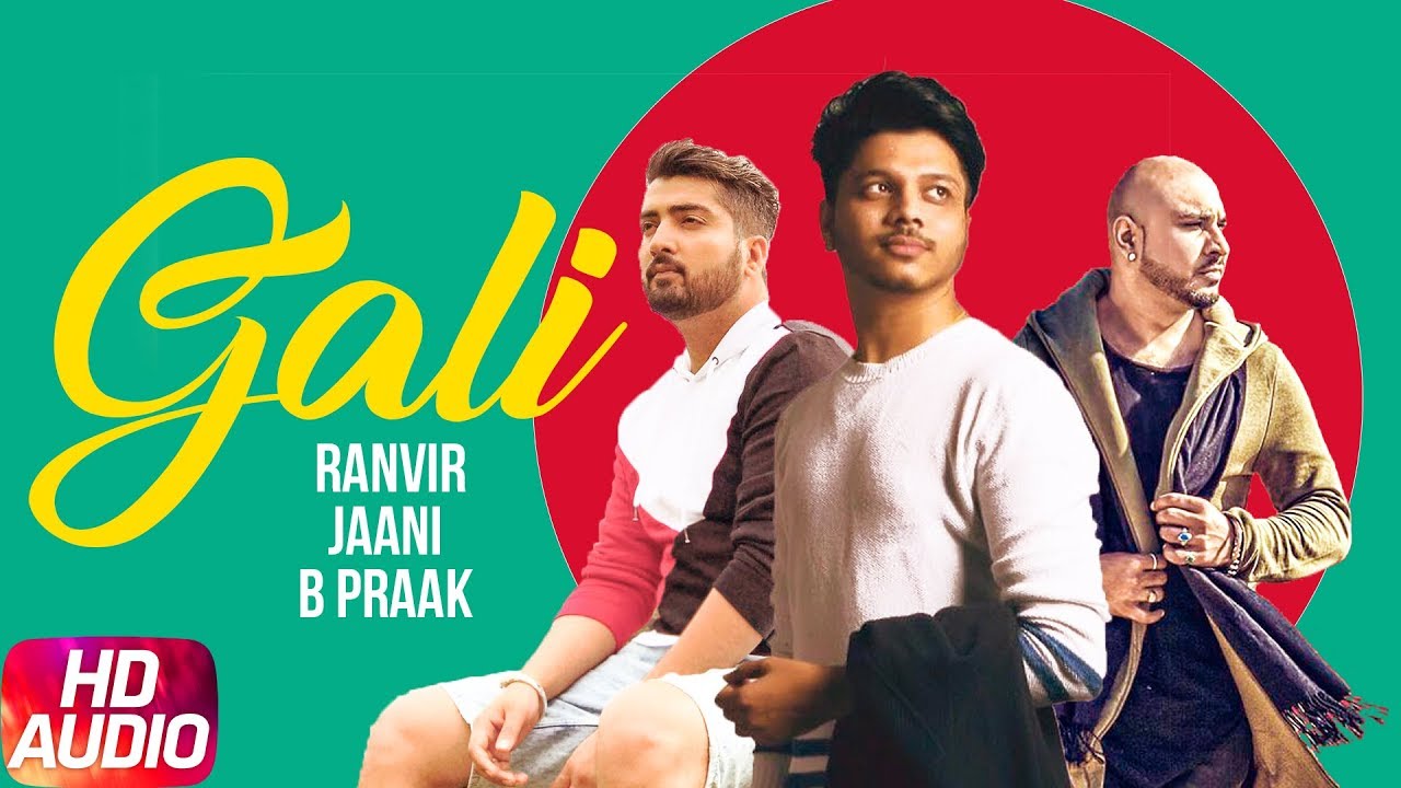 Gali | Audio Song | Ranvir | Jaani & Bpraak | Latest Punjabi Songs 2018 | Speed Records