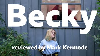 Becky reviewed by Mark Kermode
