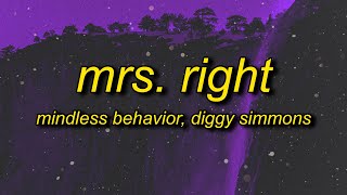 Mindless Behavior - Mrs. Right (Lyrics) ft. Diggy Simmons | i gotta see her