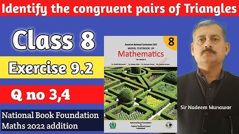 Class 8 Exercise 9.2 Q no 3 & 4 ex 9.2 NBF Maths  Sir Nadeem find unknown  in congruent triangles