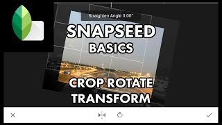 Snapseed Crop Rotate Transform