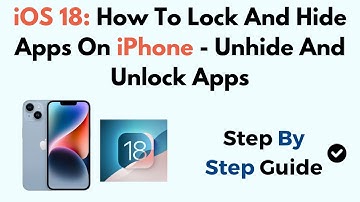 iOS 18: How To Lock And Hide Apps On iPhone - Unhide And Unlock Apps