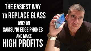 The Best Way to Replace Glass Only on S8 S8+ and S7 Edge Samsung Galaxy Cracked Screen Repair