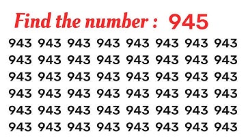 Find the Number "945". Test your eyes. Sharpen your Brain. Focus your mind. Number Challenge.