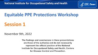 Equitable Personal Protective Equipment (PPE) Protections Workshop, Day 2 (11/9/22): Sessions 1 & 2 screenshot 2