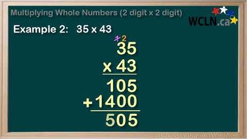 WCLN - Math - Multiplying Whole Numbers (2 digit x 2 digit)