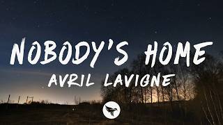 Avril Lavigne - Nobodys Home (Lyrics)