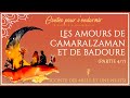 47  les amours de camaralzaman et de badoure partie 47   contes des mille et une nuits