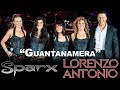 SPARX y Lorenzo Antonio - "Guantanamera" (en vivo)