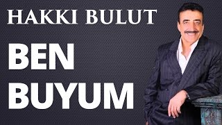 Hakkı Bulut - Ben Buyum