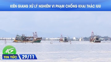 Kiên Giang xử lý nghiêm vi phạm chống khai thác IUU | THKG
