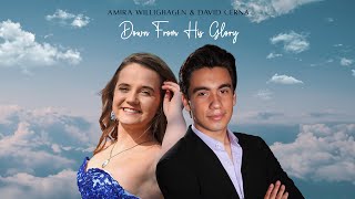 Down From His Glory  Amira Willighagen ft. David Cerna