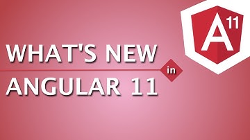 What is New in ANGULAR 11 ?