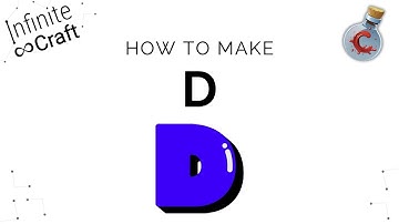 How to make D in Infinite Craft?