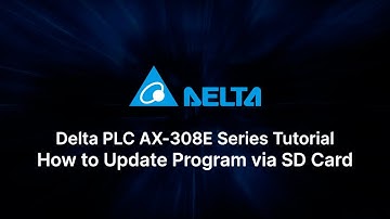 Delta PLC AX-308E Series Tutorial (26) - How to Update Program via SD Card