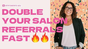 Double Your Salon Spa Referrals in 2024!