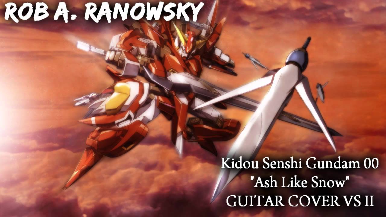 Rob A Ranowsky Gundam 00 Op 2 Ash Like Snow 機動戦士ガンダム00 G Cover Vs Ii Youtube