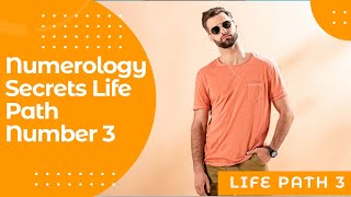 Numerology Secrets Life Path Number 3 - The Complete Guide Numerology Secrets Life Path 3 Important Message For You