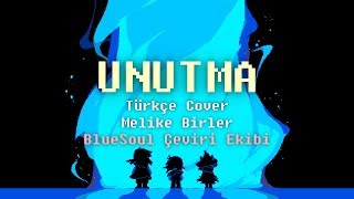 Deltarune - Unutma Dont Forget Türkçe Cover Melike Birler
