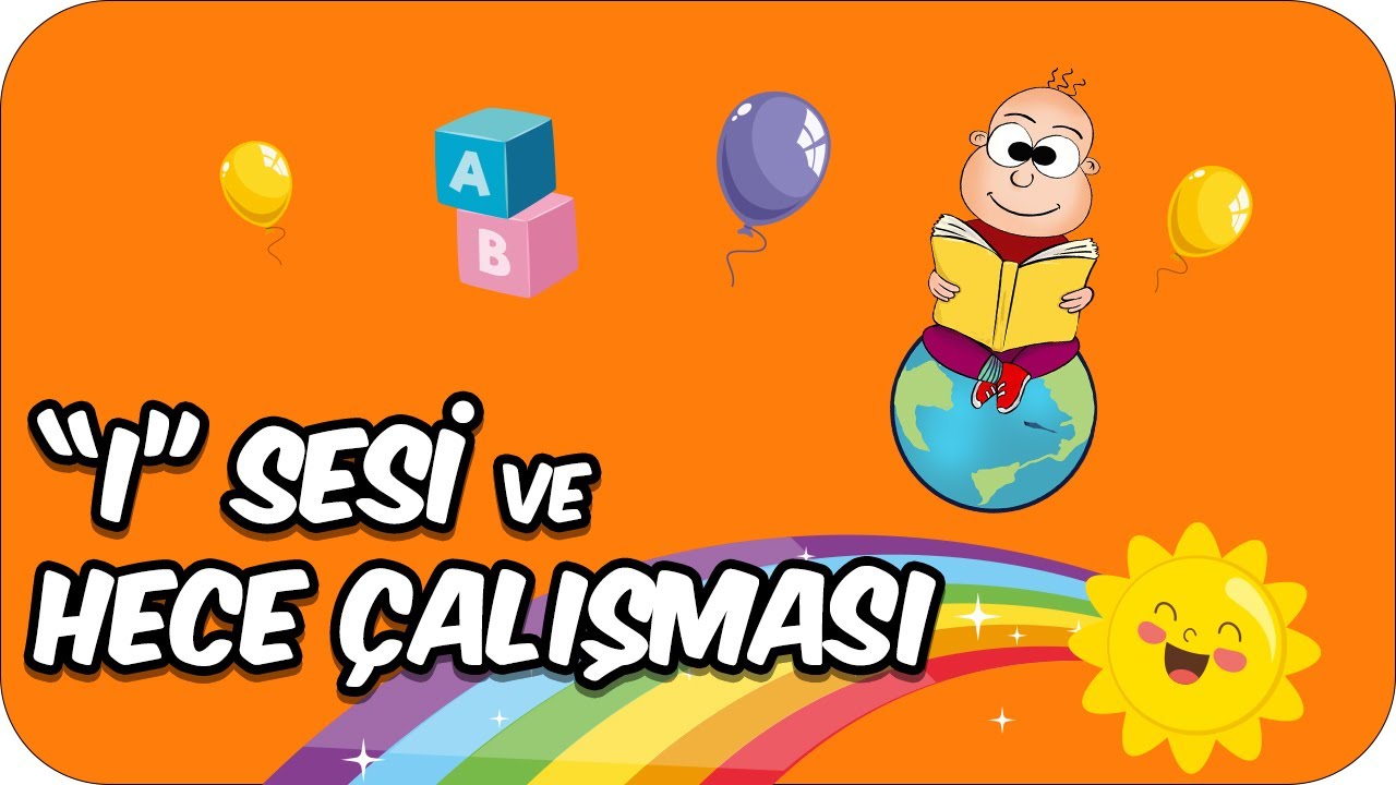 "I" Sesi ve Hece Çalışması | 1. Sınıf Türkçe ð - YouTube