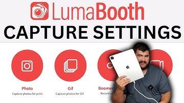 LUMABOOTH Capture Settings - Luma Booth IPAD photo booth app tutorial