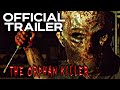 The Orphan Killer | Official Trailer | HD | 2011 | Horror