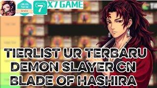 TIERLIST UR TERBARU DEMON SLAYER CN / BLADE OF HASHIRA X7 PRIVATE SERVER 😱😱😱❗❗