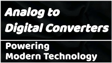 How Analog to Digital Converters Power Modern Technology