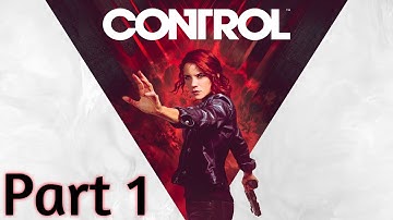 Control Gameplay Walkthrough Part 1 [All Collectibles] No Death Run - No Commentary