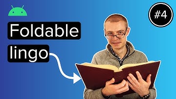 Foldable and Responsive Android Apps - Learning Foldable Terminology - Episode 4
