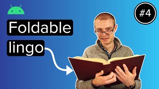 Foldable and Responsive Android Apps - Learning Foldable Terminology - Episode 4