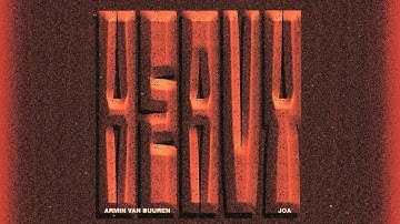 Armin van Buuren & JOA - Heavy (Official Visualizer)