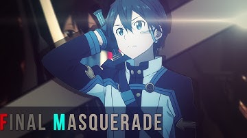 SAO the Movie: Ordinal Scale 「 AMV 」– Final Masquerade