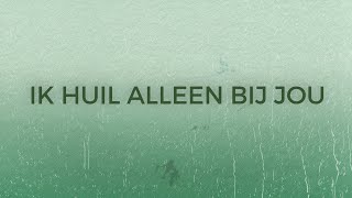 ALI B - 'IK HUIL ALLEEN BIJ JOU' FEAT. DIGGY DEX (LYRIC VIDEO)