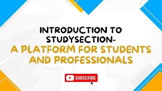 Introduction to StudySection - A Platform for Students and Professionals