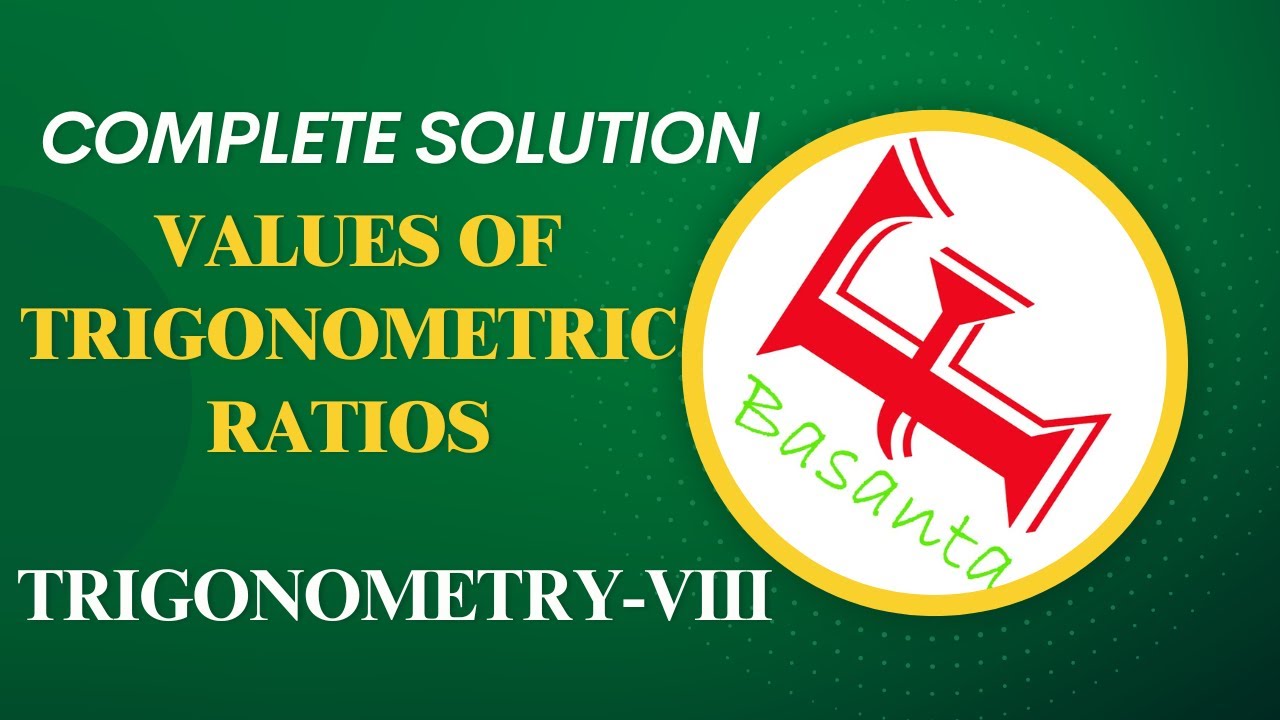 Complete Solution of Values of Trigonometric ratios - YouTube