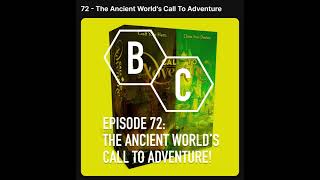 #BoardChitless Episode 72 - The Ancient Worlds Call to Adventure