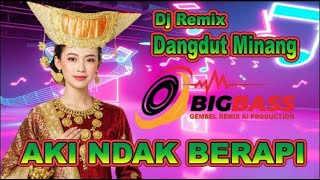 Download Lagu AKI NDAK BERAPI - Dangdut Minang Remix Dj   2026 Joget Asik  - Full Bass MP3