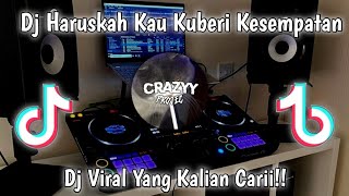 DJ HARUSKAH KAU KUBERI KESEMPATAN || DJ AKU YANG JATUH CINTA VIRAL TIKTOK TERBARU