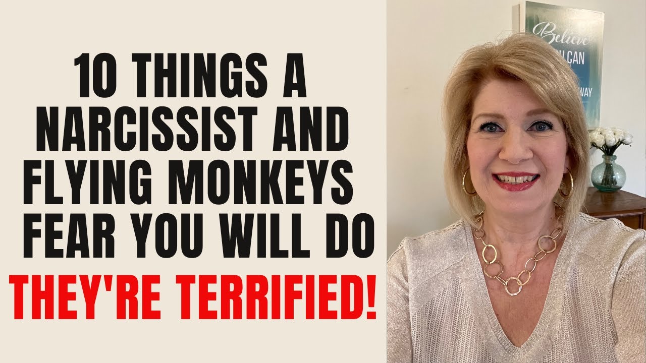 10 Things a Narcissist & Flying Monkeys Fear You Will Do | They’re Terrified!