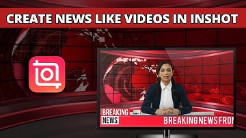 How to Make News Like Videos in Inshot