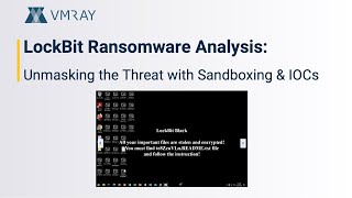 LockBit Ransomware Analysis: Unmasking the Threat with Sandboxing and IOCs