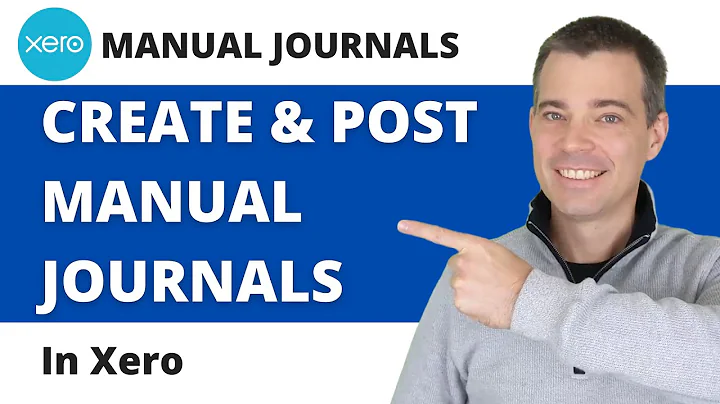 Xero Journals - How to Create and Post Manual Journals